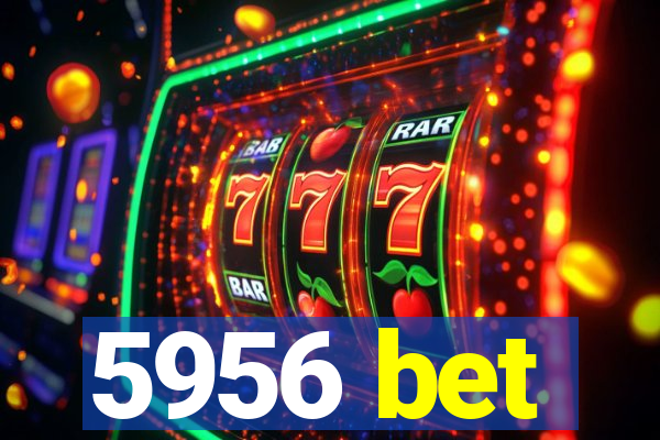 5956 bet